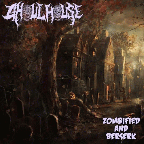 Ghoulhouse : Zombified and Berserk